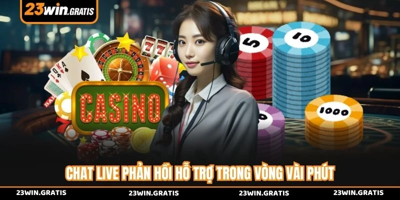 Chat live phản hồi hỗ trợ trong vòng vài phút